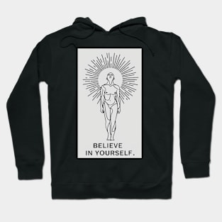 Believe in yourself Hoodie